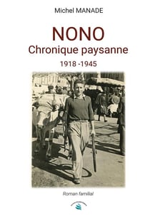 Nono : chronique paysanne, 1918 - 1945