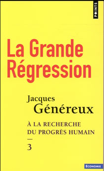À la recherche du progrès humain Tome 3 - la grande régression