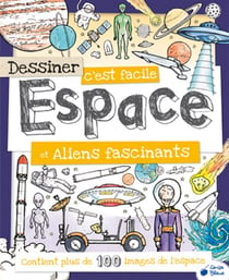 Dessiner c'est facile - espace et aliens fascinants