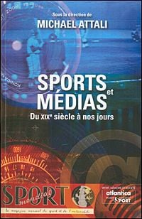 Sport et médias - du xix siècle à nos jours
