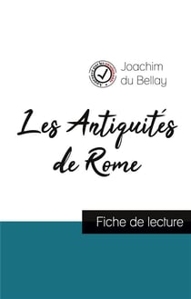 Les antiquités de Rome, de Joachim du Bellay (fiche de lecture et analyse complète de l'oeuvre)