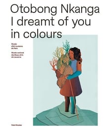 Otobong Nkanga : I dreamt of you in colours
