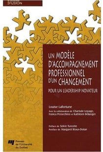 Un modèle d'accompagnement professionnel d'un changement - pour un leadership novateur
