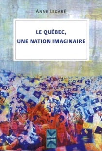 Le quebec une nation imaginaire