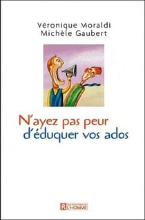 N'ayez pas peur d'éduquer vos ados... - ce sont eux qui vous le demandent !
