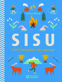 Sisu, l'art finlandais du courage