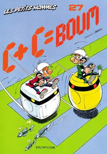 Les Petits Hommes Tome 27 : C+C = boum