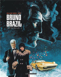Bruno Brazil : Intégrale vol.1 : Tomes 1 à 4