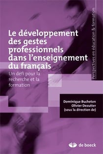 Le développement des gestes professionnels dans l'enseignement du français : Un défi pour la recherche et la formation