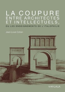 Les enseignements de l'italophilie - la coupure entre architectes et intellectuels