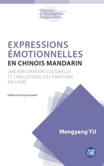 Expressions émotionnelles en chinois mandarin : Une exploration culturelle et linguistique des émotions en Chine