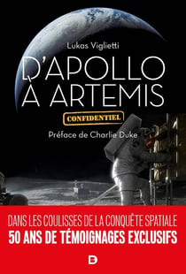 D'Apollo à Artemis : dans les coulisses de la conquête spatiale - 50 ans de témoignages exclusifs