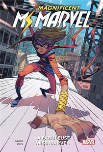 Magnificient Ms Marvel Tome 1 : la fabuleuse Miss Marvel
