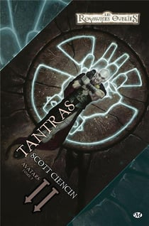 Les Royaumes Oubliés - Avatars Tome 2 : Tantras