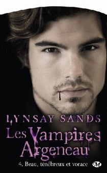 Les vampires argeneau t.4 - beau, ténébreux et vorace