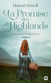 Les femmes du clan Murray Tome 2 : La Promise des Highlands
