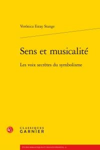 Sens et musicalité - les voix secrètes du symbolisme