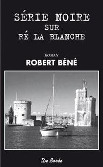 SERIE NOIRE SUR RE LA BLANCHE
