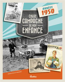 Chère campagne de mon enfance - années 1950