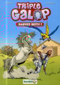 Triple galop Tome 5 : sauvez Betty !