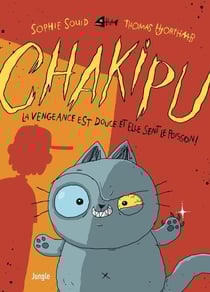 Chakipu Tome 1 : La vengeance est douce et elle sent le poisson !