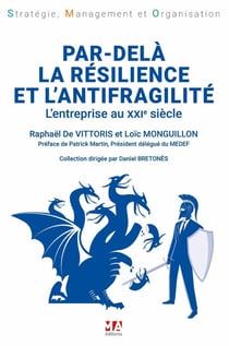 Par delà la résilience et l'antifragilité : l'entreprise au XXIe siècle