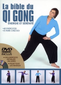 La bible du qi gong - énergie et sérénité