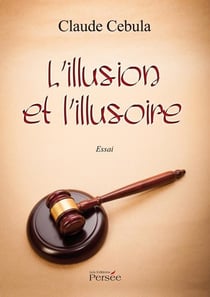 L'illusion et l'illusoire