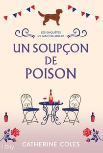 Les enquêtes de Martha Miller Tome 1 : Un soupçon de poison