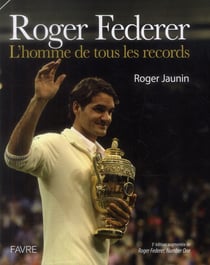 Roger Federer - l'homme de tous les records