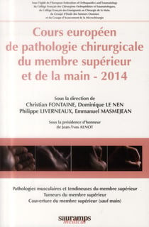 Cours européen de pathologie chirurgicale du membre supérieur et de la main (édition 2014)