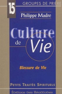 Culture de vie, blessure de vie