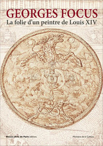 Georges Focus - la folie d'un peintre de Louis XIV