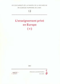 L'enseignement prive en europe - t02 - l'enseignement prive en europe - travaux de sociologues, geog