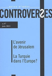CONTROVERSES n.17 : la Turquie dans l'Europe et l'Unité de Jérusalem