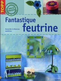 Fantastique feutrine