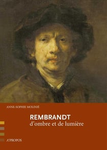 Rembrandt - d'ombre et de lumière