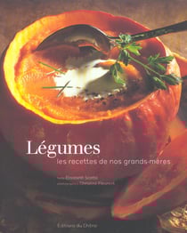 Legumes, les recettes de nos grands-meres
