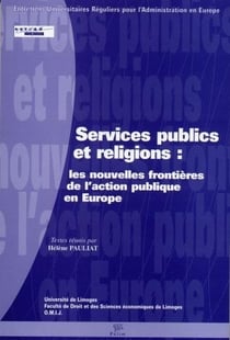 Services publics et religions - les nouvelles frontieres de l'action  publique en europe