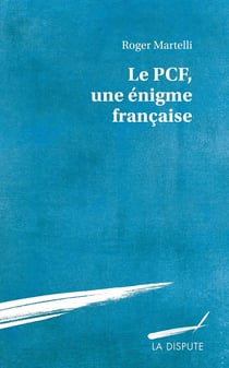 Communisme français, la double énigme