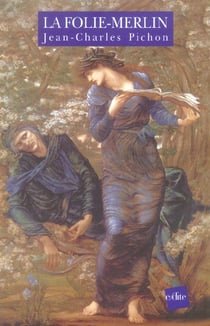 La folie-merlin - recit fantastique