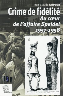 Crime de fidélité - l'affaire Speidel, l'affront fait à la France