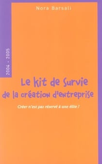 LE KIT DE SURVIE DE LA CREATION D'ENTREPRISE CREER