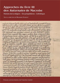 Approches du livre III des Saturnales de Macrobe : Histoire de la religion - Encyclopédisme - Esthétique