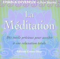 La méditation - des outils précieux pour accéder à une relaxation totale