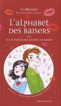 L'alphabet des baisers - ou... les 26 meilleures recettes  de baisers