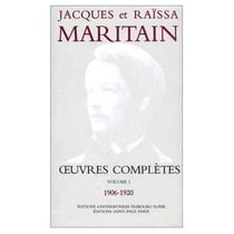 Oeuvres complètes Maritain Tome 1