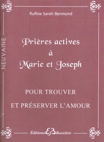 Prières actives à Marie et Joseph - pour trouver et préserver l'amour