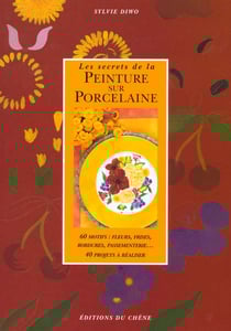 Les secrets de la peinture sur porcelaine