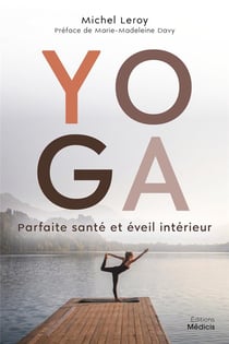 Yoga : Parfaite santé et éveil intérieur